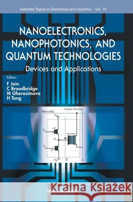 Nanoelectronics, Nanophotonics, and Quantum Technologies Jain F 9789819824229 World Scientific Publishing Company