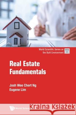 Real Estate Fundamentals Josh N Eugene Lim 9789819825196 World Scientific Publishing Company