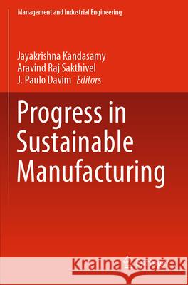 Progress in Sustainable Manufacturing  9789819902033 Springer Nature Singapore