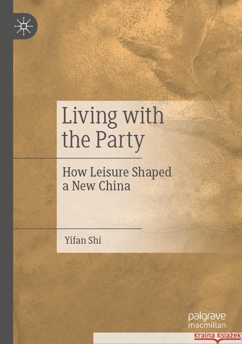 Living with the Party Yifan Shi 9789819902101