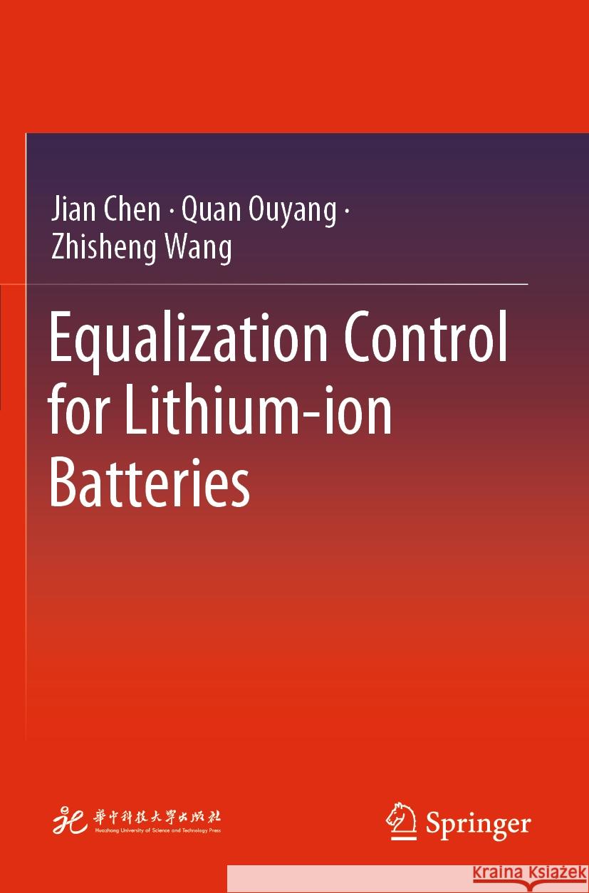 Equalization Control for Lithium-Ion Batteries Jian Chen Quan Ouyang Zhisheng Wang 9789819902224 Springer