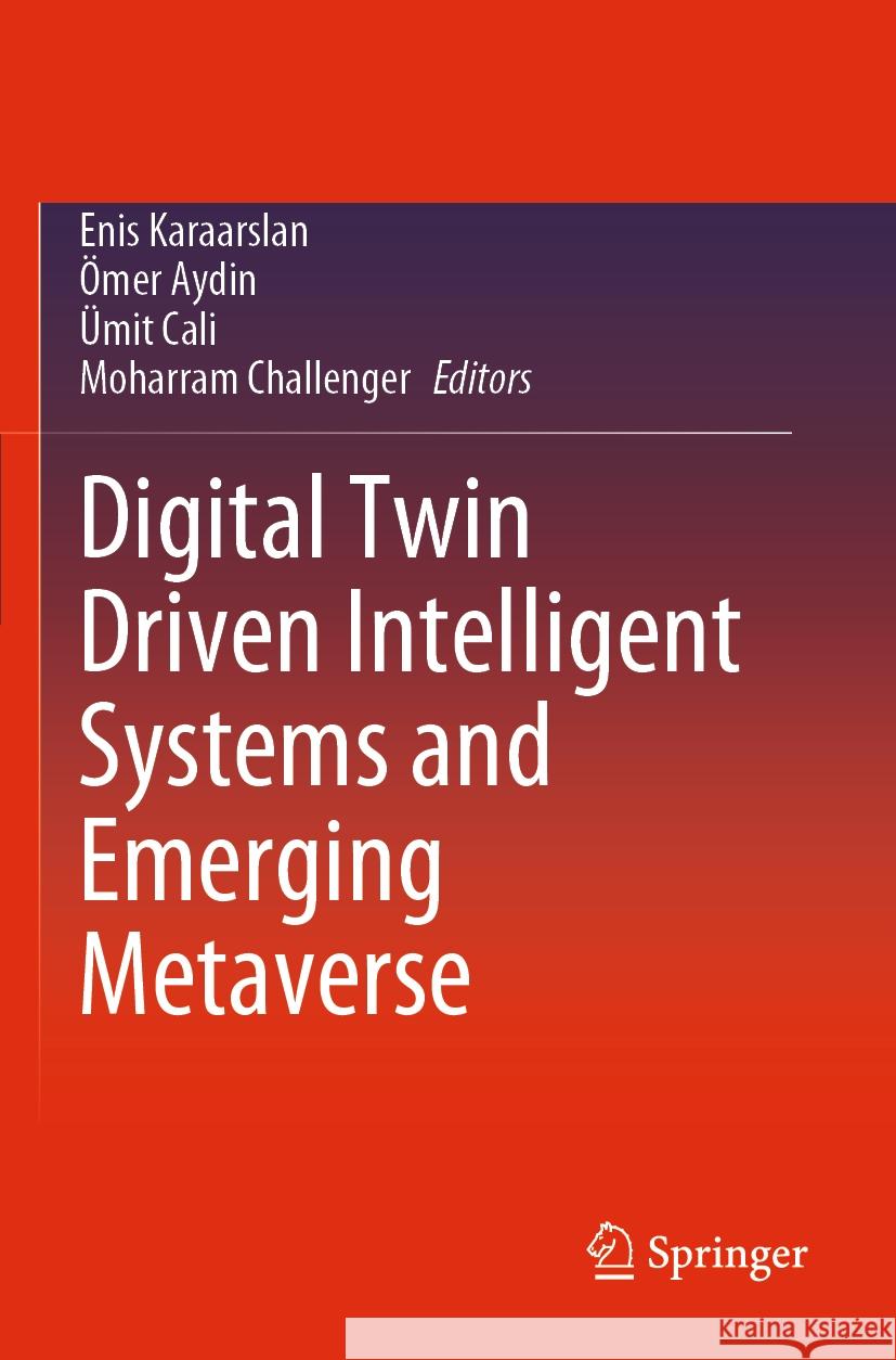 Digital Twin Driven Intelligent Systems and Emerging Metaverse  9789819902545 Springer Nature Singapore