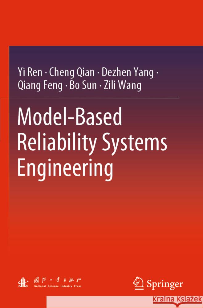 Model-Based Reliability Systems Engineering Ren, Yi, Qian, Cheng, Yang, Dezhen 9789819902774