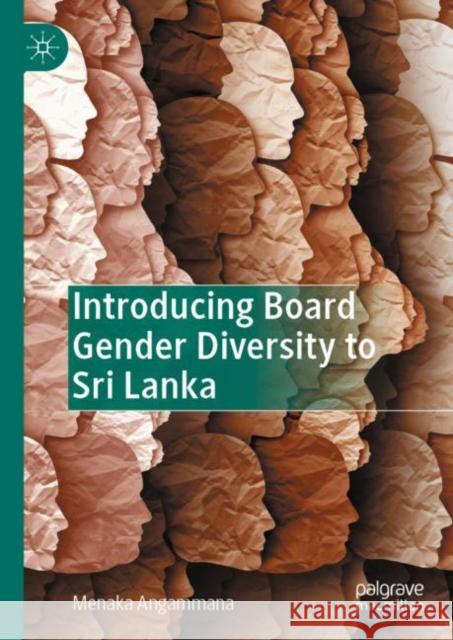 Introducing Board Gender Diversity to Sri Lanka Menaka Angammana 9789819904358 Palgrave MacMillan
