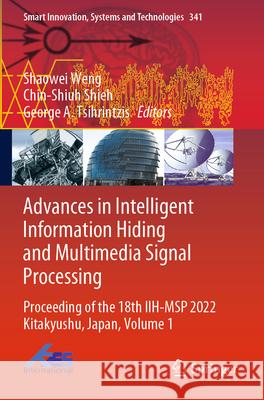 Advances in Intelligent Information Hiding and Multimedia Signal Processing  9789819906079 Springer Nature Singapore