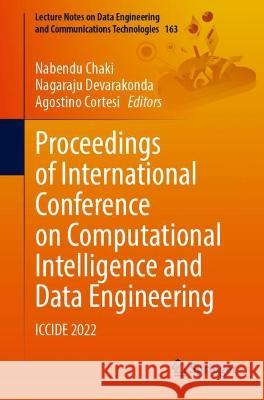 Proceedings of International Conference on Computational Intelligence and Data Engineering: ICCIDE 2022 Nabendu Chaki Nagaraju Devarakonda Agostino Cortesi 9789819906086 Springer