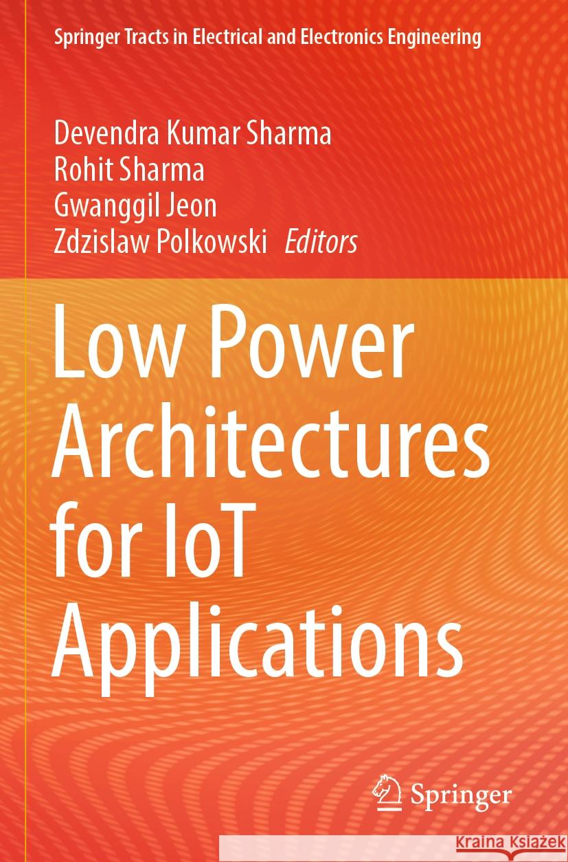 Low Power Architectures for IoT Applications  9789819906413 Springer Nature Singapore