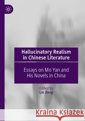 Hallucinatory Realism in Chinese Literature  9789819906680 Springer Nature Singapore