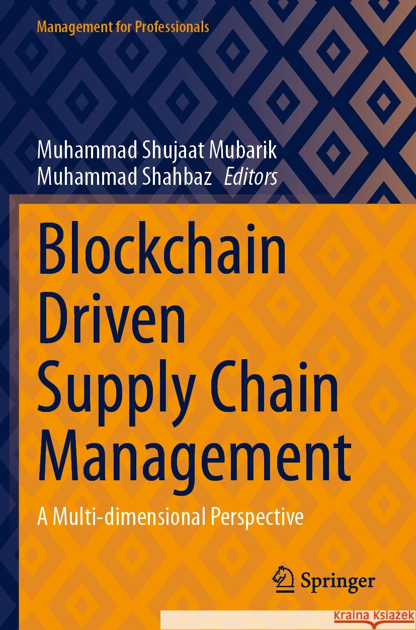Blockchain Driven Supply Chain Management  9789819907014 Springer Nature Singapore
