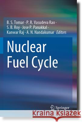 Nuclear Fuel Cycle  9789819909513 Springer Nature Singapore
