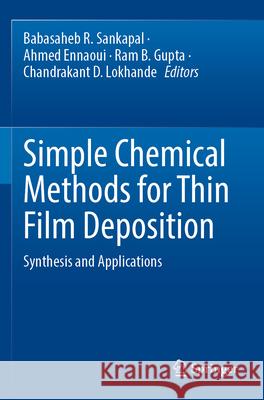 Simple Chemical Methods for Thin Film Deposition  9789819909636 Springer Nature Singapore