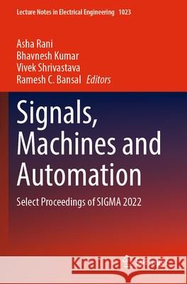 Signals, Machines and Automation  9789819909711 Springer Nature Singapore