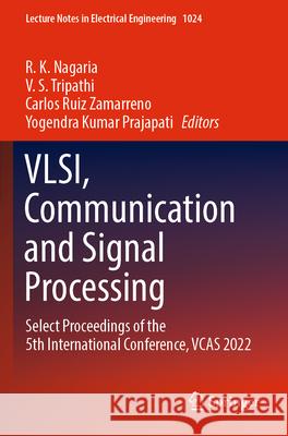 VLSI, Communication and Signal Processing  9789819909759 Springer Nature Singapore