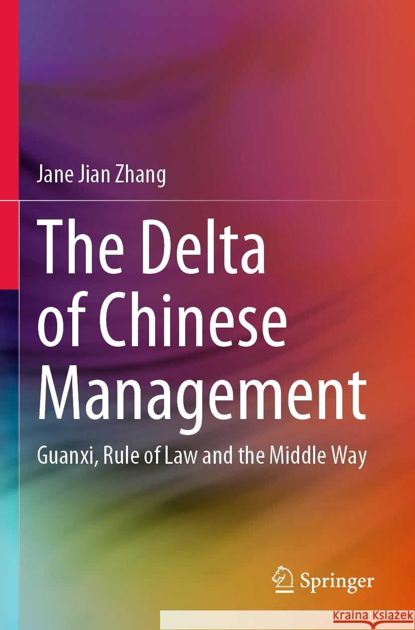 The Delta of Chinese Management Jane Jian Zhang 9789819910137 Springer Nature Singapore