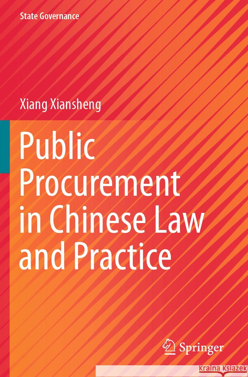 Public Procurement in Chinese Law and Practice Xiang Xiansheng 9789819910496 Springer Nature Singapore