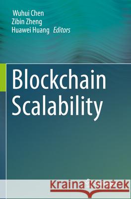 Blockchain Scalability  9789819910618 Springer Nature Singapore