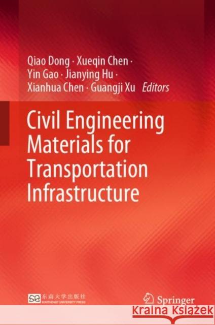 Civil Engineering Materials for Transportation Infrastructure  9789819912995 Springer Verlag, Singapore