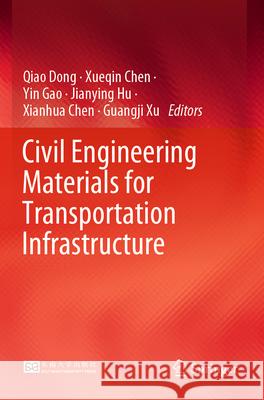 Civil Engineering Materials for Transportation Infrastructure  9789819913022 Springer Nature Singapore