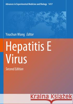 Hepatitis E Virus Youchun Wang 9789819913060 Springer