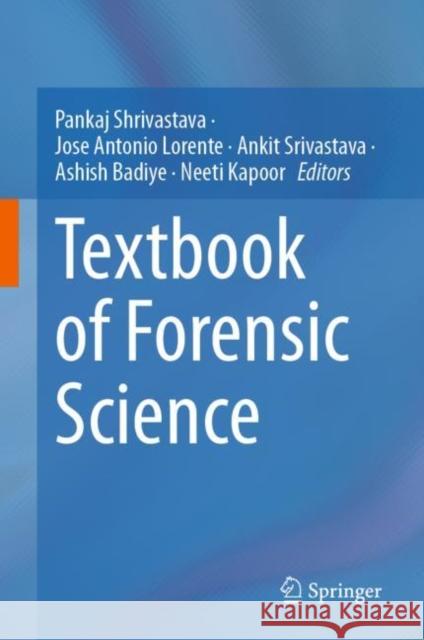 Textbook of Forensic Science  9789819913763 Springer Verlag, Singapore