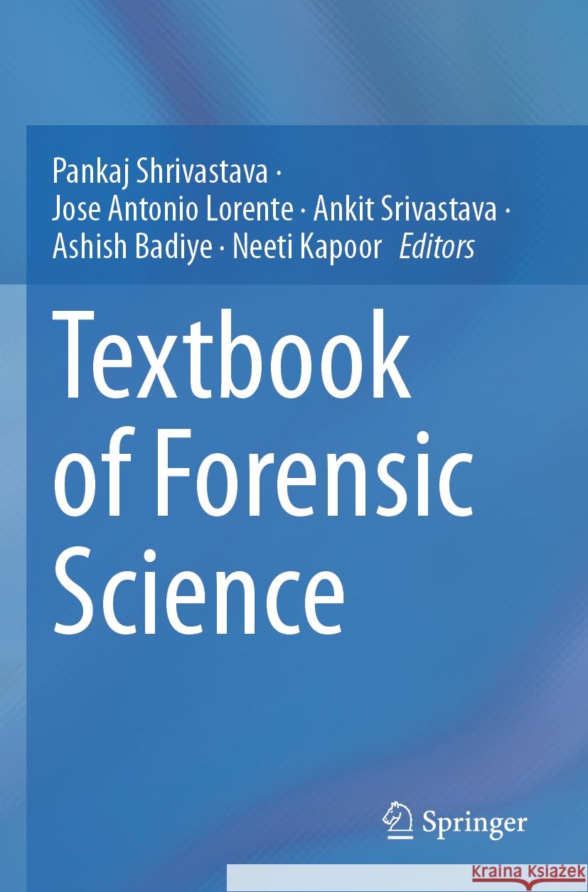 Textbook of Forensic Science  9789819913794 Springer