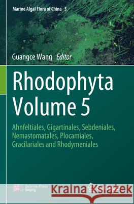 Rhodophyta Volume 5  9789819914494 Springer Nature Singapore