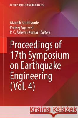 Proceedings of 17th Symposium on Earthquake Engineering (Vol. 4)  9789819914586 Springer Nature Singapore