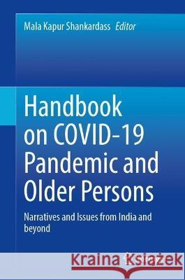 Handbook on COVID-19 Pandemic and Older Persons  9789819914661 Springer Nature Singapore