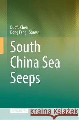 South China Sea Seeps Duofu Chen Dong Feng 9789819914937 Springer
