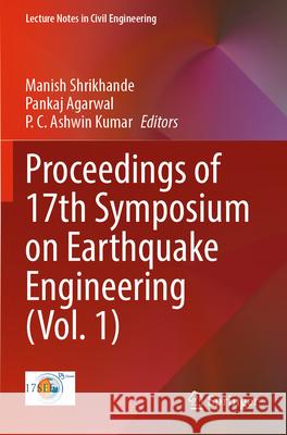 Proceedings of 17th Symposium on Earthquake Engineering (Vol. 1)  9789819916108 Springer Nature Singapore