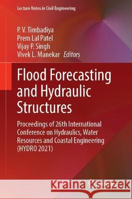 Flood Forecasting and Hydraulic Structures  9789819918898 Springer Nature Singapore