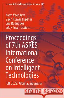 Proceedings of 7th ASRES International Conference on Intelligent Technologies  9789819919147 Springer Nature Singapore