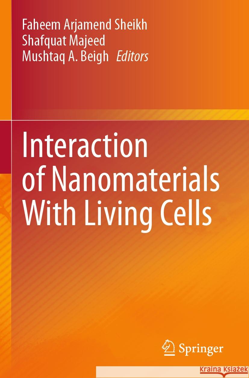 Interaction of Nanomaterials With Living Cells  9789819921218 Springer Nature Singapore