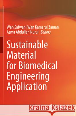 Sustainable Material for Biomedical Engineering Application  9789819922697 Springer Nature Singapore