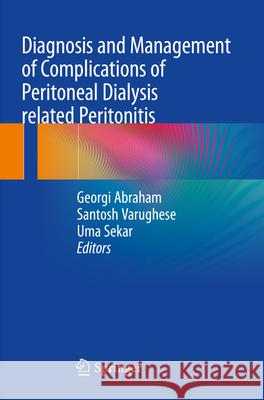 Diagnosis and Management  of Complications of  Peritoneal Dialysis related Peritonitis  9789819922772 Springer Nature Singapore