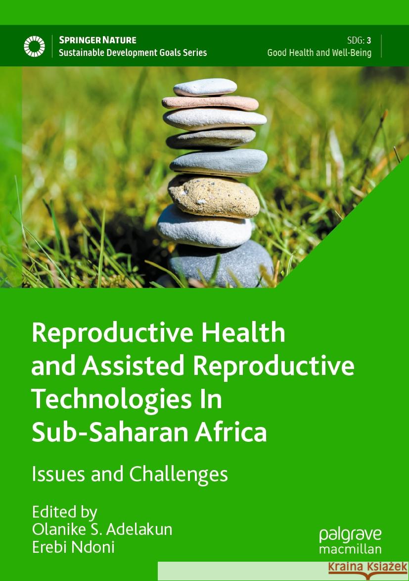 Reproductive Health and Assisted Reproductive Technologies In Sub-Saharan Africa  9789819924134 Springer Nature Singapore