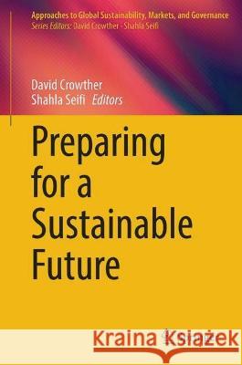 Preparing for a Sustainable Future  9789819924554 Springer Nature Singapore