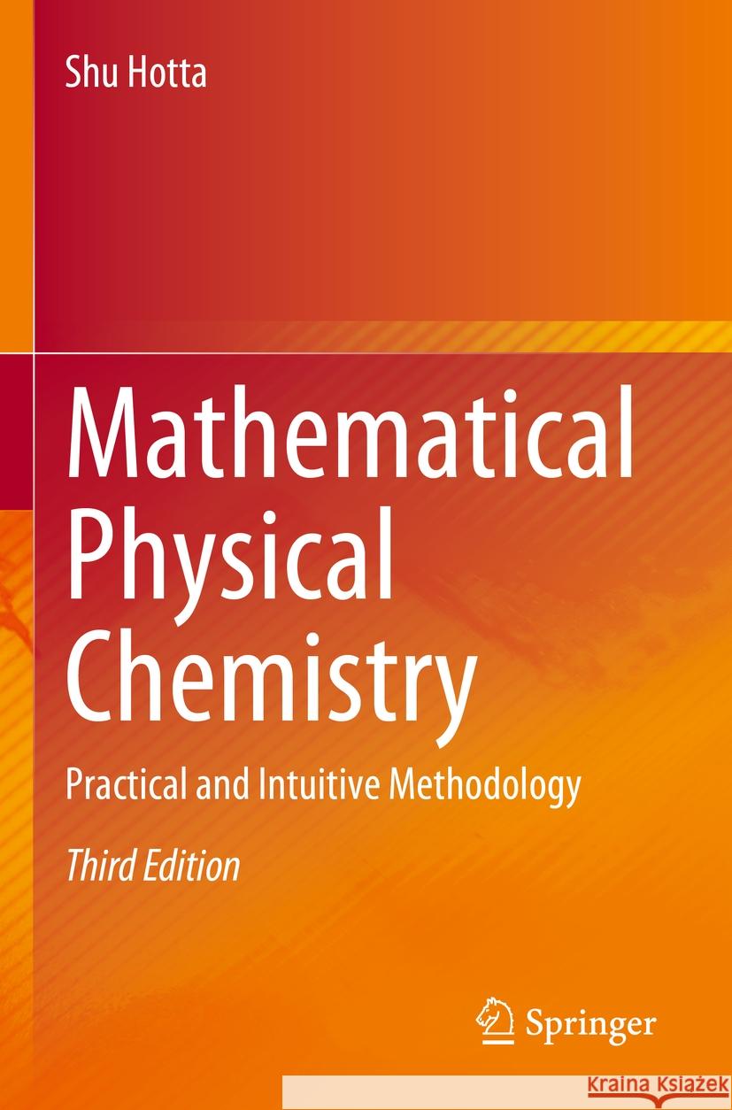 Mathematical Physical Chemistry Shu Hotta 9789819925148