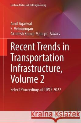 Recent Trends in Transportation Infrastructure, Volume 2  9789819925551 Springer Nature Singapore