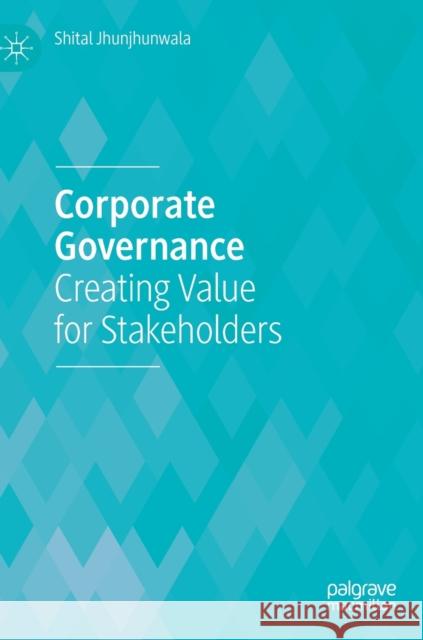Corporate Governance Jhunjhunwala, Shital 9789819927067 Springer Verlag, Singapore