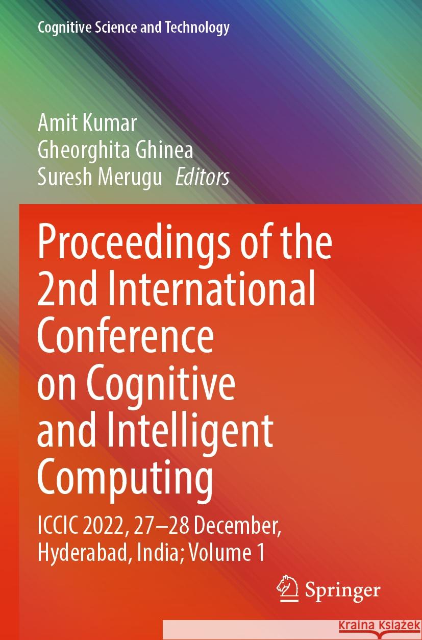 Proceedings of the 2nd International Conference on Cognitive and Intelligent Computing  9789819927449 Springer Nature Singapore