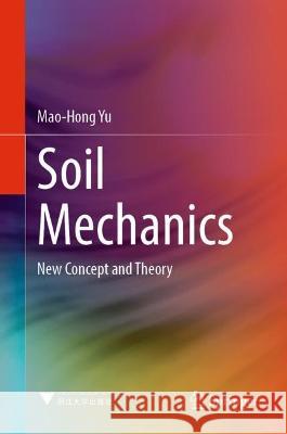 Soil Mechanics Mao-Hong Yu 9789819927807
