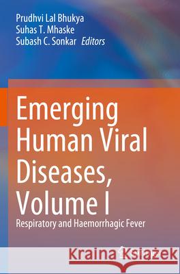 Emerging Human Viral Diseases, Volume I  9789819928224 Springer Nature Singapore