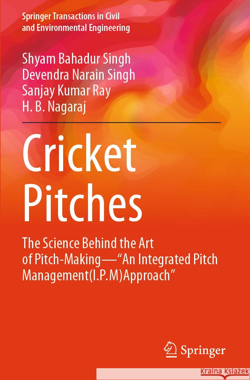 Cricket Pitches Shyam Bahadur Singh, Devendra Narain Singh, Ray, Sanjay Kumar 9789819929153