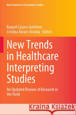 New Trends in Healthcare Interpreting Studies  9789819929634 Springer Nature Singapore