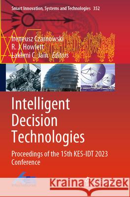 Intelligent Decision Technologies  9789819929719 Springer Nature Singapore