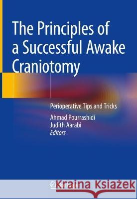 The Principles of Successful Awake Craniotomy  9789819929849 Springer Nature Singapore