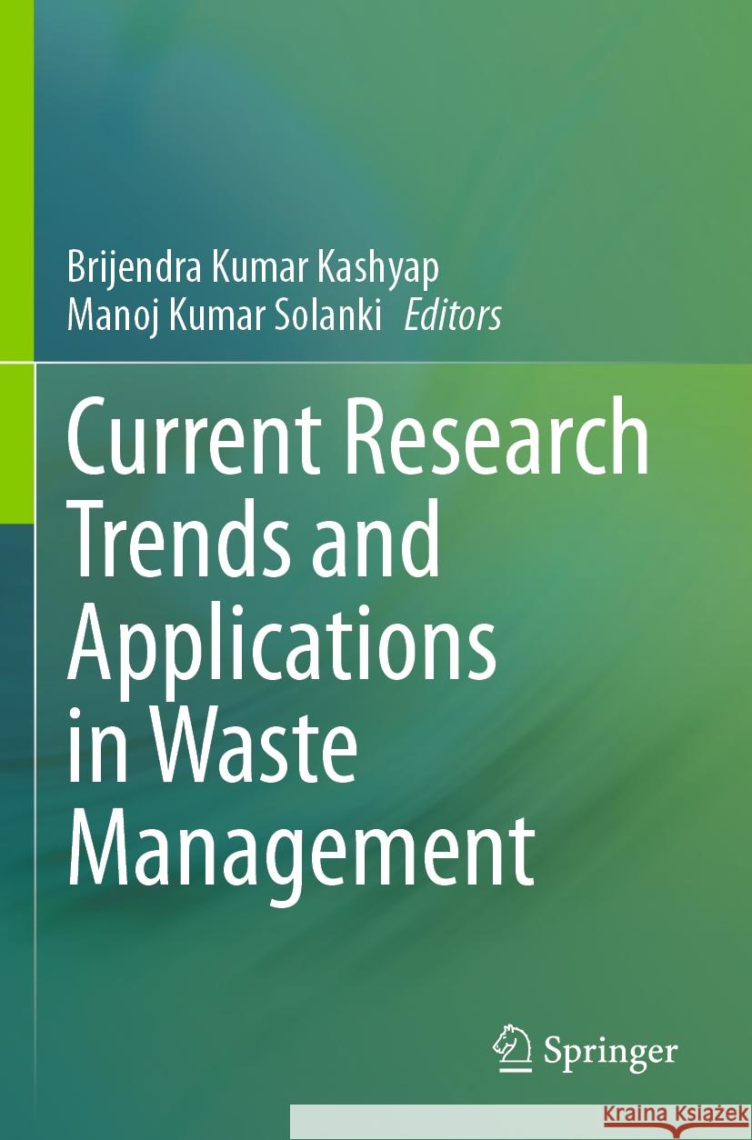 Current Research Trends and Applications in Waste Management  9789819931088 Springer Nature Singapore