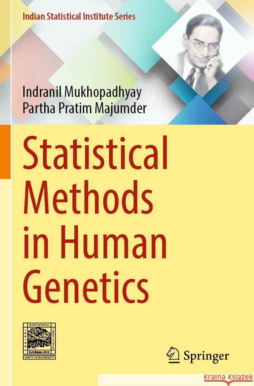 Statistical Methods in Human Genetics Indranil Mukhopadhyay, Partha Pratim Majumder 9789819932221