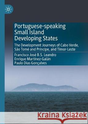 Portuguese-speaking Small Island Developing States Francisco José B.S. Leandro, Enrique Martínez-Galán, Gonçalves, Paulo 9789819933815